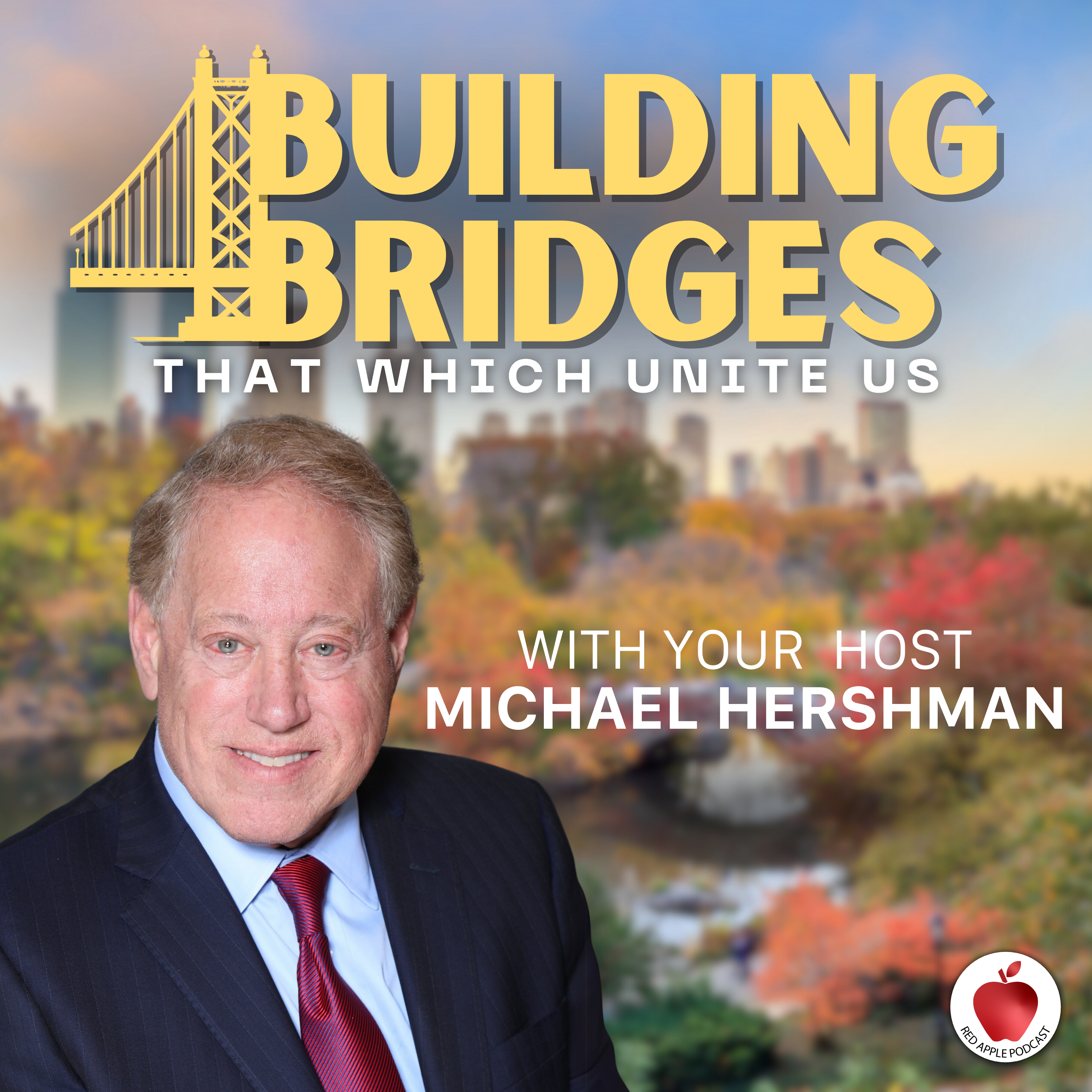 Building Bridges: That Which Unites Us with Michael Hershman
