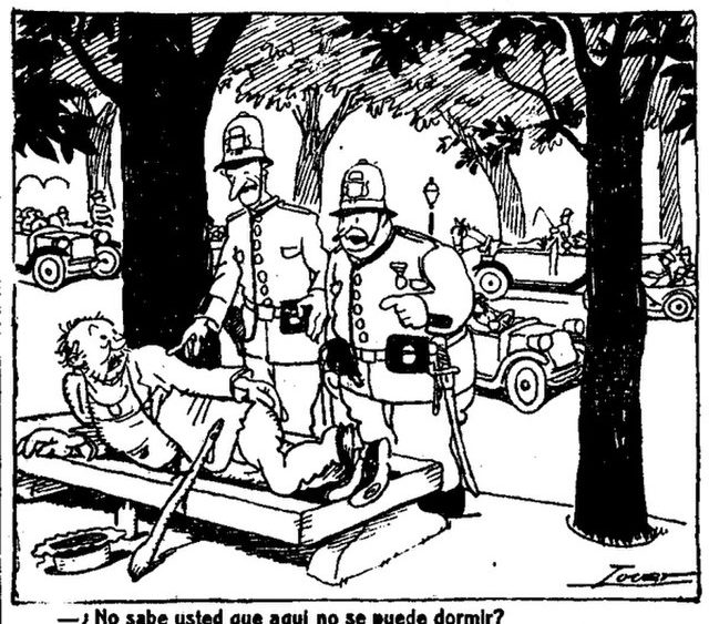 Political Cartoon concerning homelessness from 1921; translation: "'Don't you know that you can't sleep here?' 'You are right! How anyone can sleep with the hard bed and the noise those damn cars and motorbikes make.'" "Despertadores" Credit: Manuel Tovar Siles Public domain