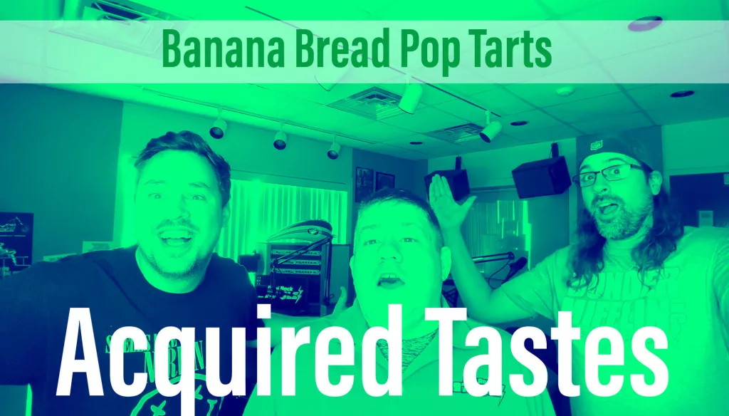 Acquired Tastes Banana Bread Pop Tarts [VIDEO] 97.7 QLZ