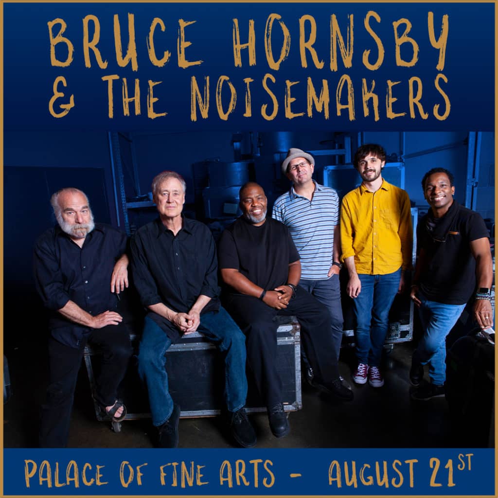 Bruce Hornsby & the Noisemakers at Palace of Fine Arts – The Krush 95.9