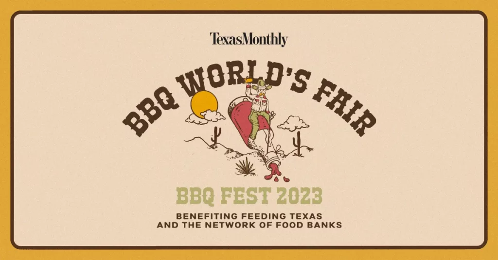 Texas Monthly BBQ Fest BBQ World’s Fair Sun Radio