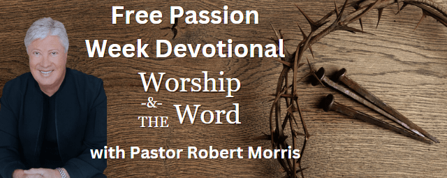 Passion Week Devotional-Robert Morris KLTT