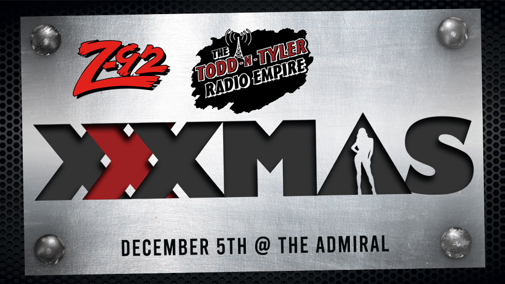 TODD-N-TYLER'S XXX-MAS LIVE EVENT – Z 92