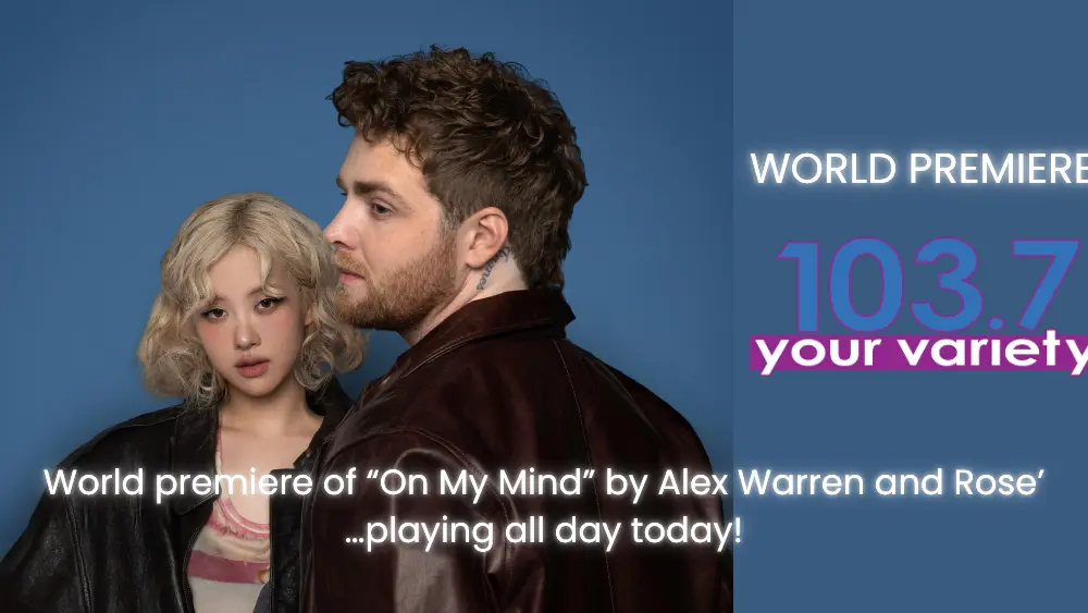 world-premiere-of-on-my-mind-by-alex-warren-and-roseplaying-all-day-friday