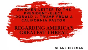 An Urgent Open Letter to President-Elect Donald J. Trump from a California Pastor