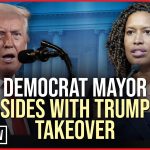 Democrat Mayor Sides with Trump Takeover