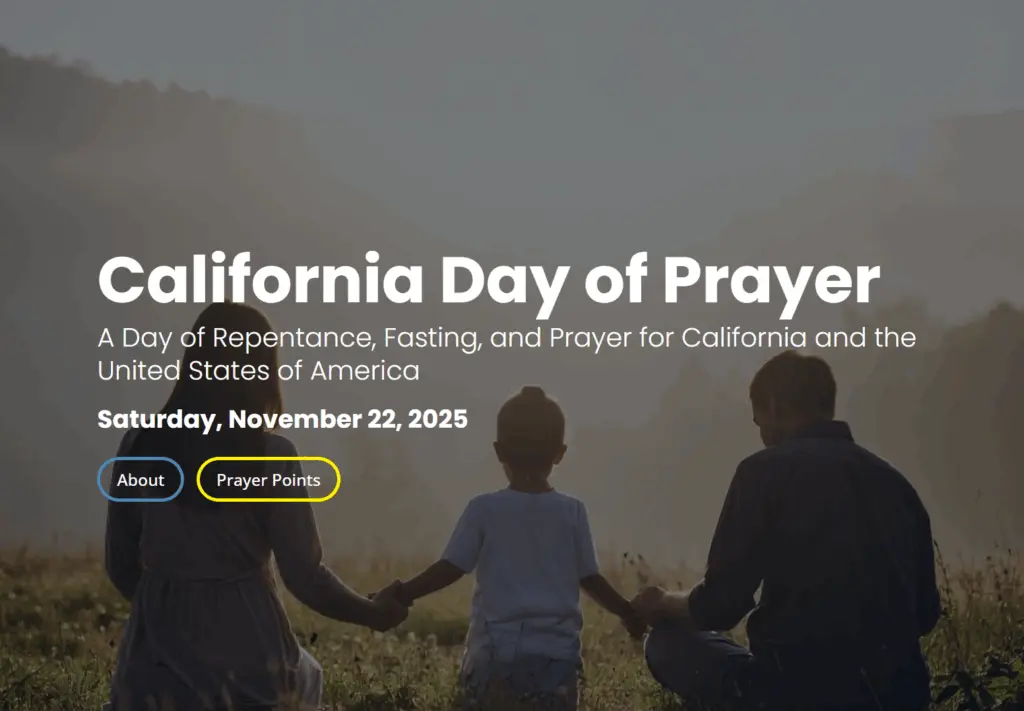 California Day of Prayer A Day of Repentance, Fasting, and Prayer for California and the United States of America Saturday, November 22, 2025