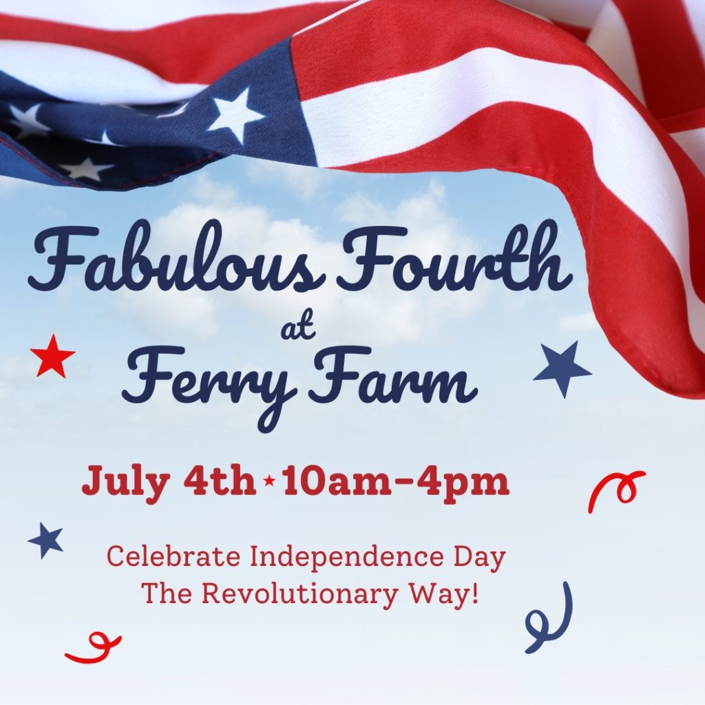 ferry farm 4th of july