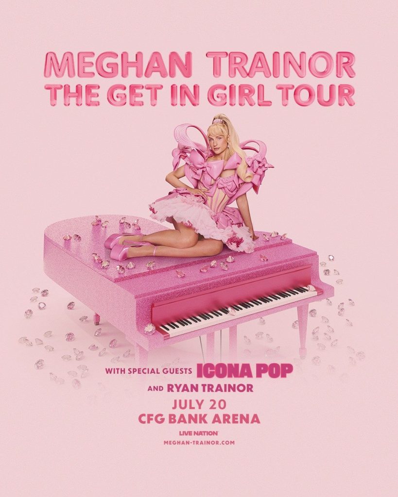 Meghan Trainor – The Get In, Girl Tour at CFG Bank Arena | WAFY