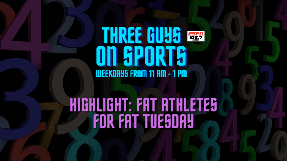 Three Guys on Sports - Highlight: Fat Athletes for Fat Tuesday