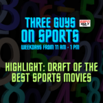 3Guys Highlight: Draft of the Best Sports Movies 2-14