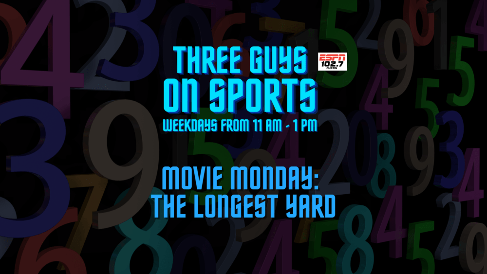 Three Guys on Sports - Movie Monday: The Longest Yard