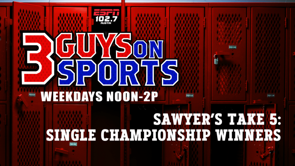 3 Guys on Sports - Sawyer's Take 5: Single Championship Winners
