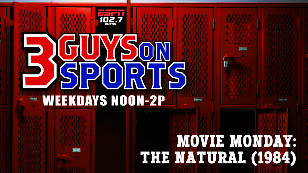 3 Guys on Sports Movie Monday: The Natural (1984)