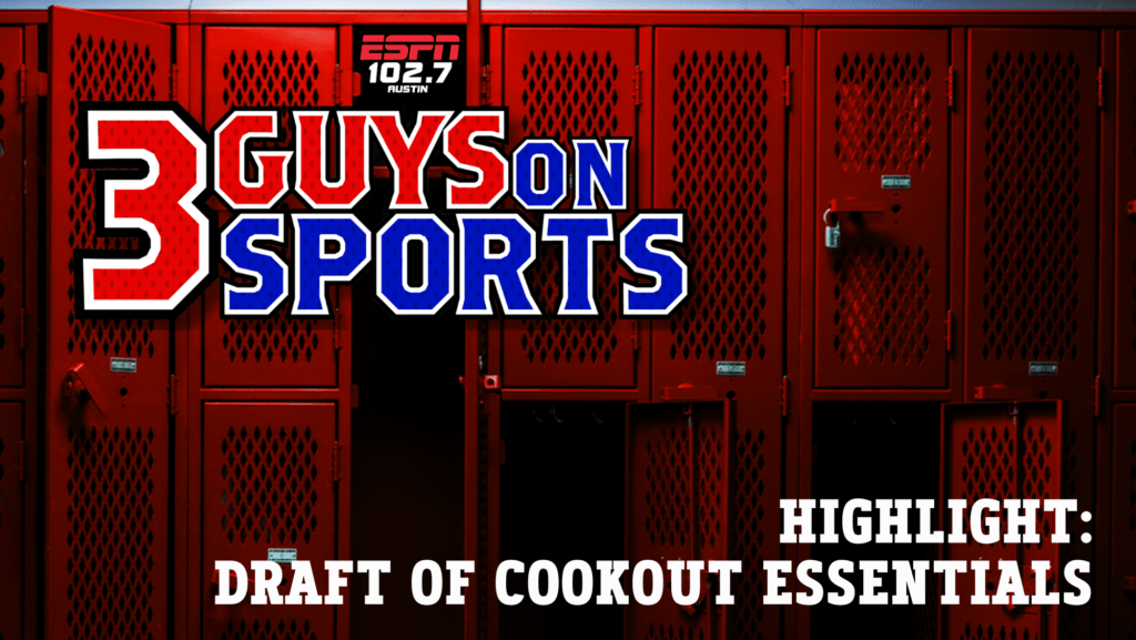 3 Guys on Sports Highlight: Draft of Cookout Essentials