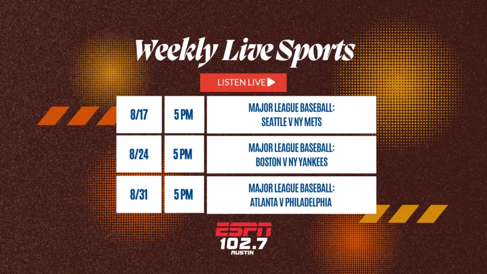 live sports schedule 102.7 ESPN Austin August 17-31st