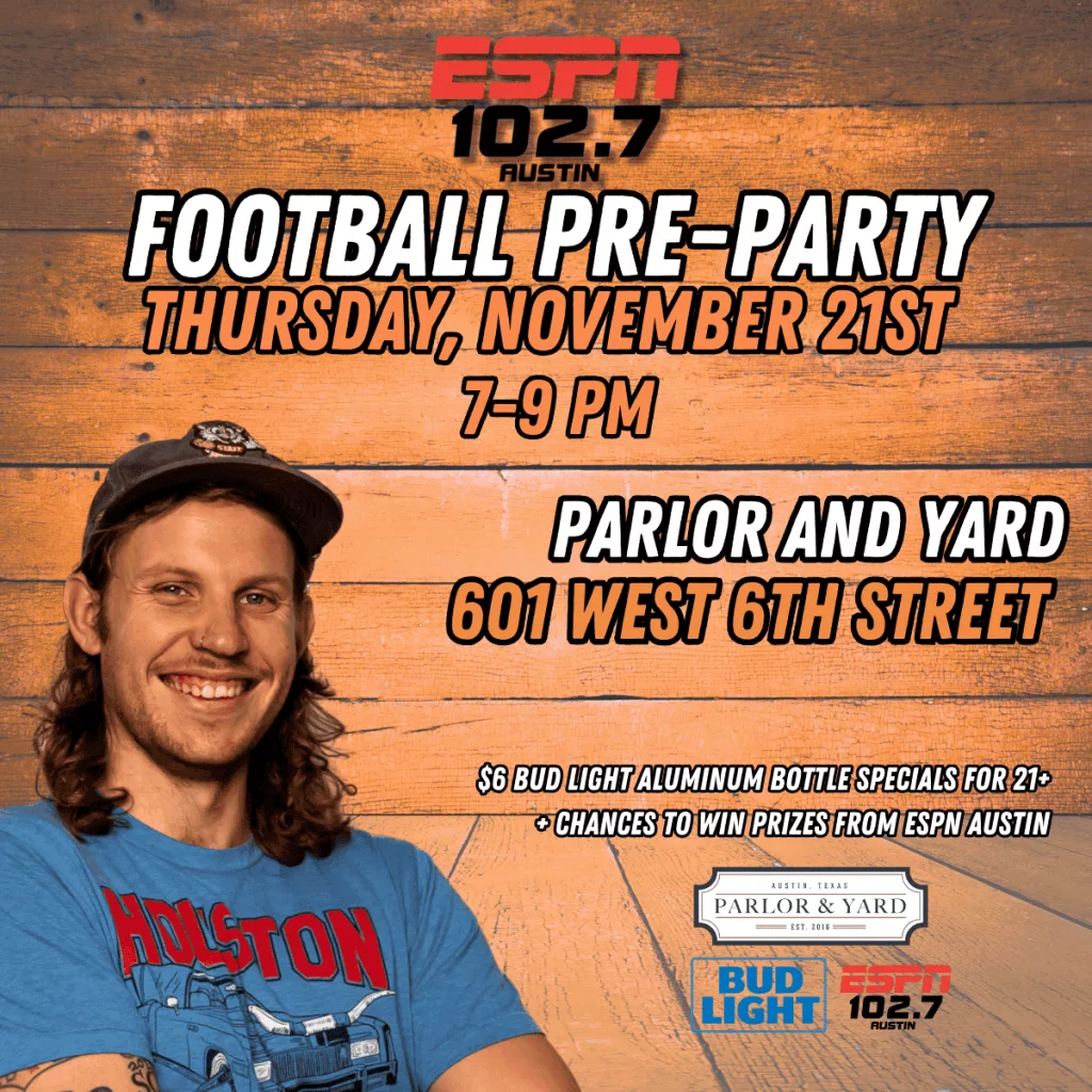 Footbal Pre-party with Sawyer and 102.7 ESPN Austin at Parlor and Yard 11/21 7pm
