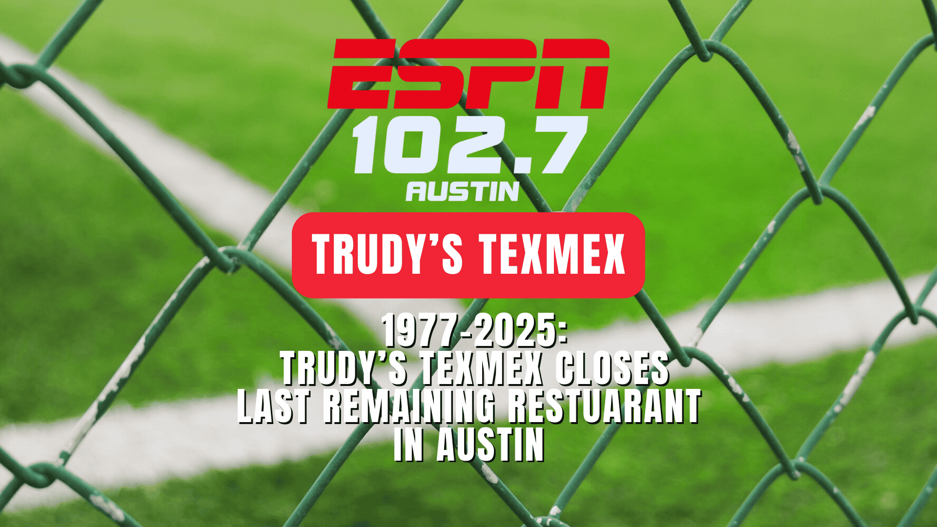ESPN Blog - Trudy's TexMex closes after 48 years in Austin