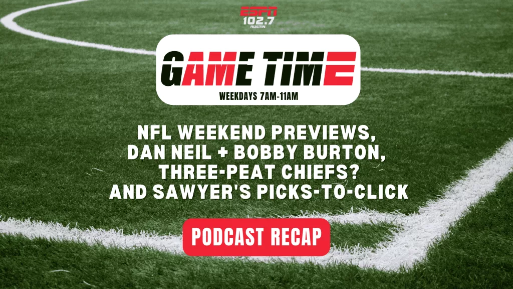game time podcast recap 1/17/2025 nfl previews, bobby burton, dan neil, chiefs three-peat and picks to click