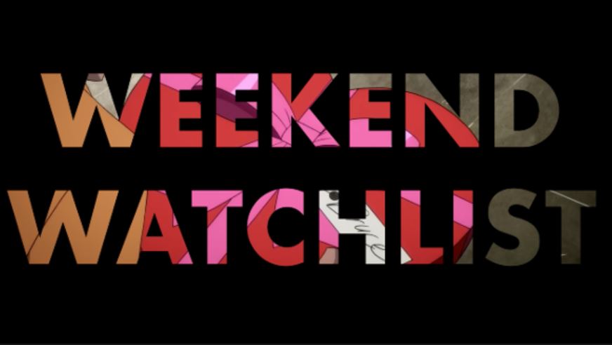 e_weekend_watchlist_02102023694868