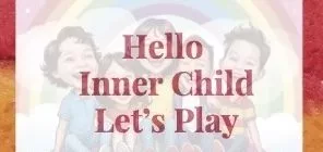 hello-inner-child-lets-play-2-copy-jpg