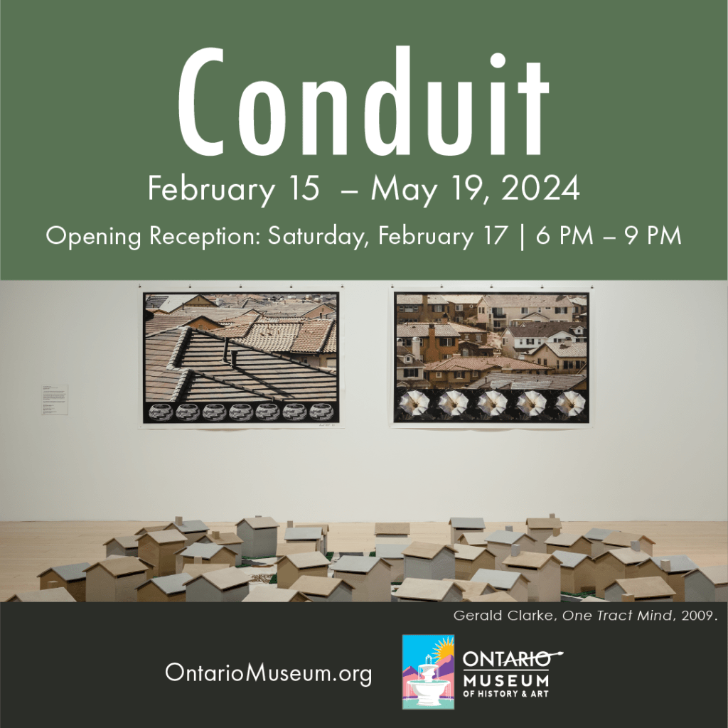 Ontario Museum of History & Art’s Newest Exhibit Conduit is Opening on
