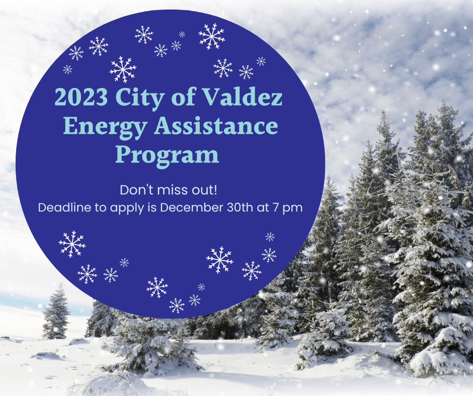 2023 City of Valdez Energy Assistance Program KVAK is your hometown