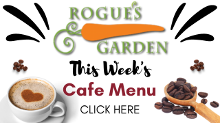 Rogue's Garden- click for this week's menu
