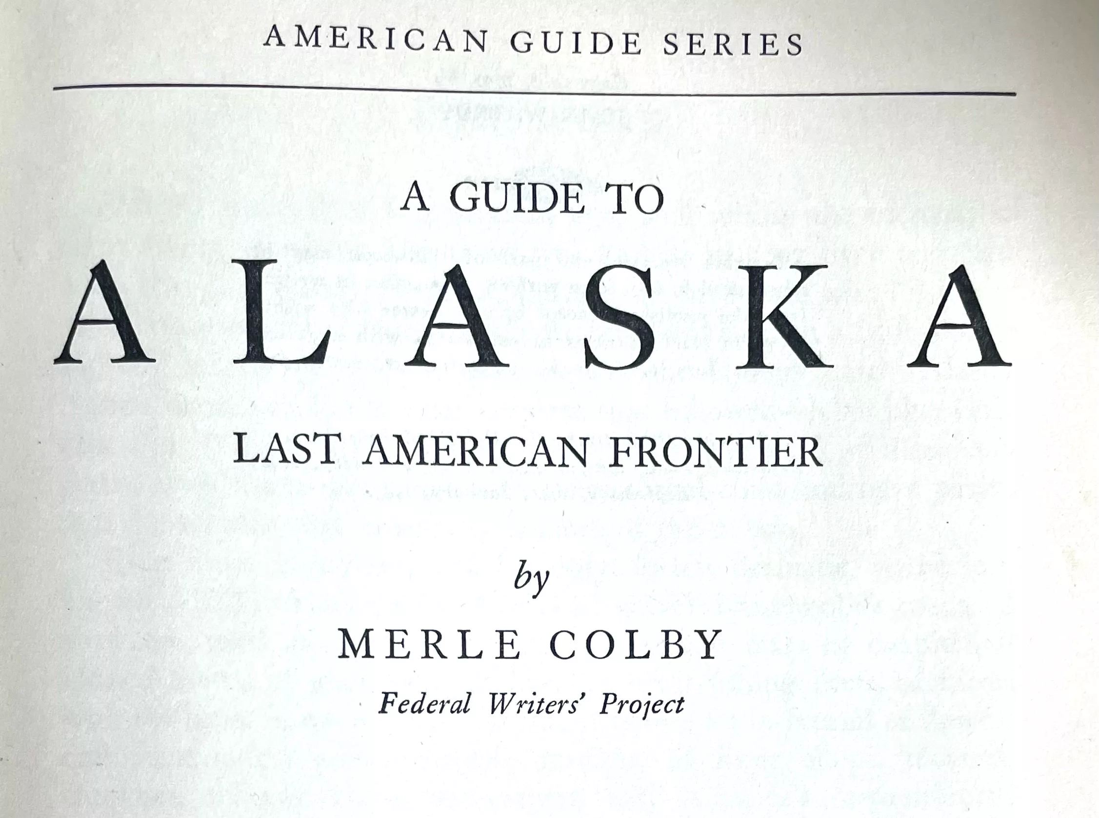 A Guide to Alaska, published in 1943, includes this comparison map of Alaska and the Lower 48 states.