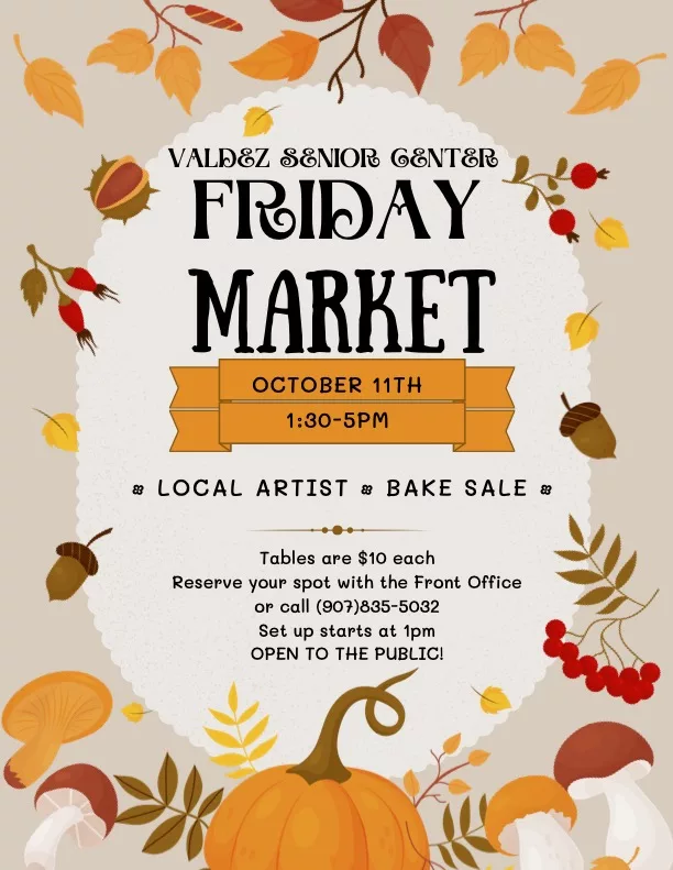 Valdez Senior Center Friday Market flyer, October 2024