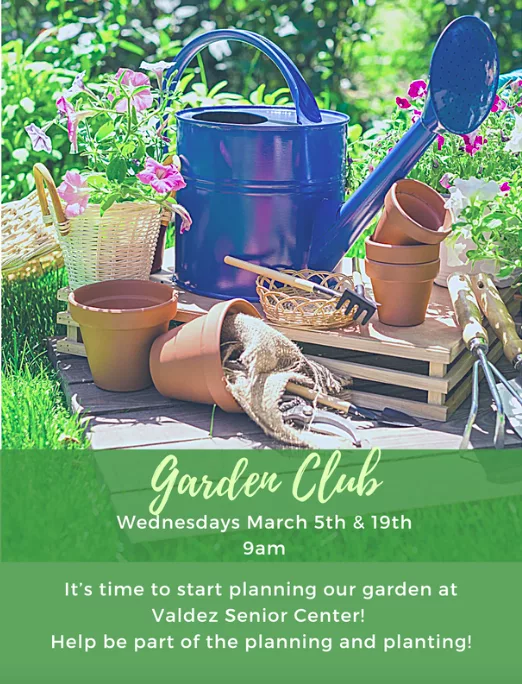 Valdez Senior Center Garden Club flyer