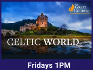 Senior Center Great Courses - Celtic World flyer