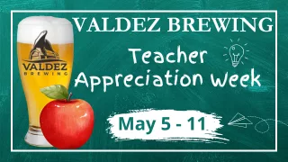 Valdez Brewing Teacher Appreciation week 2025.
