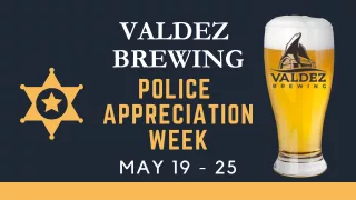 Police Appreciation Week at Valdez Brewing