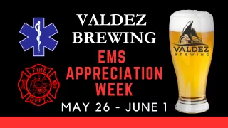 EMS Appreciation Week at Valdez Brewing