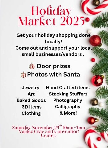 Holiday Market at the Valdez Civic Center, Nov 29th, 2025