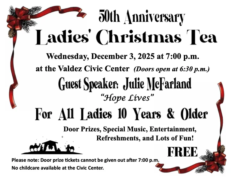 Ladies Christmas Tea - 7pm * Wednesday, December 3rd * Valdez Civic Center