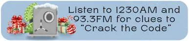 Crack the code - listen to 1230AM and 93.3FM for clues