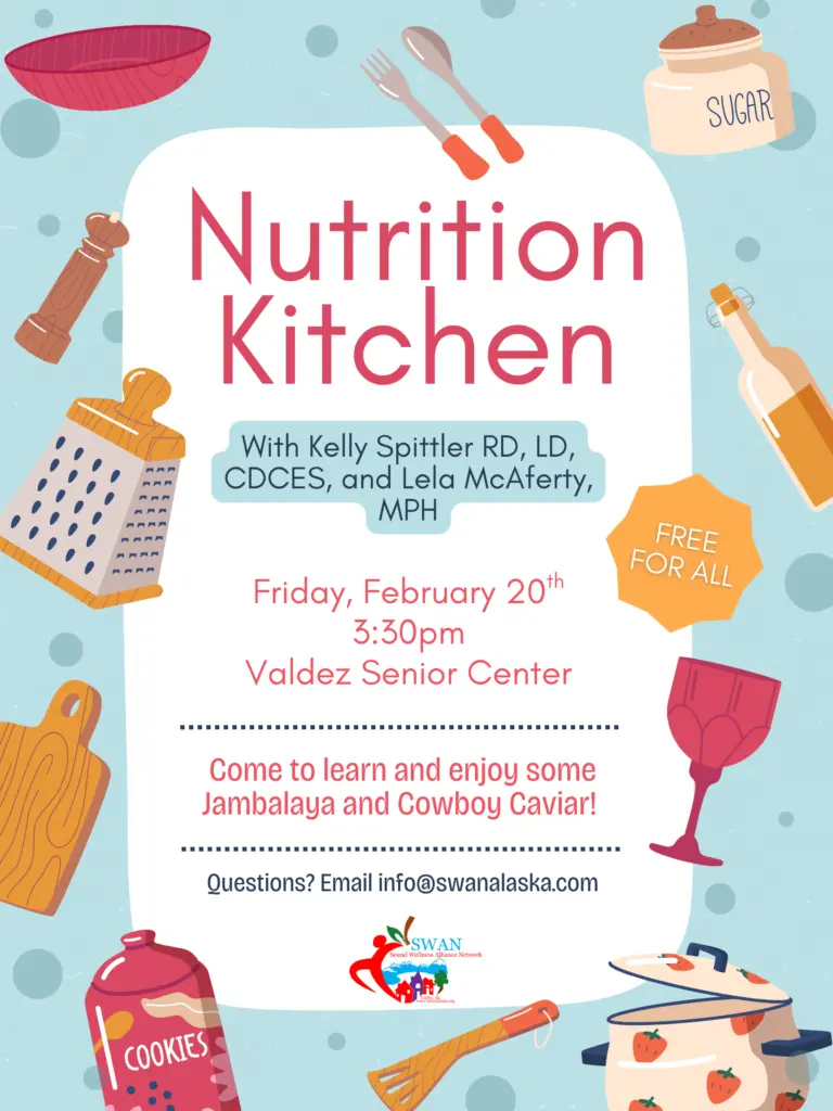 Nutrition Kitchen Flyer, Friday, Feb 20th at the Valdez Senior Center