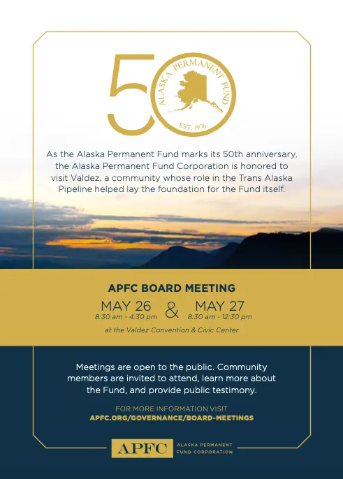 Alaska Permanent Fund Corporation board meeting will be held May 26, 2026 from 8:30am to 4:30pm and May 27 from 8:30am to 12:30 pm at the Valdez Civic Center.
