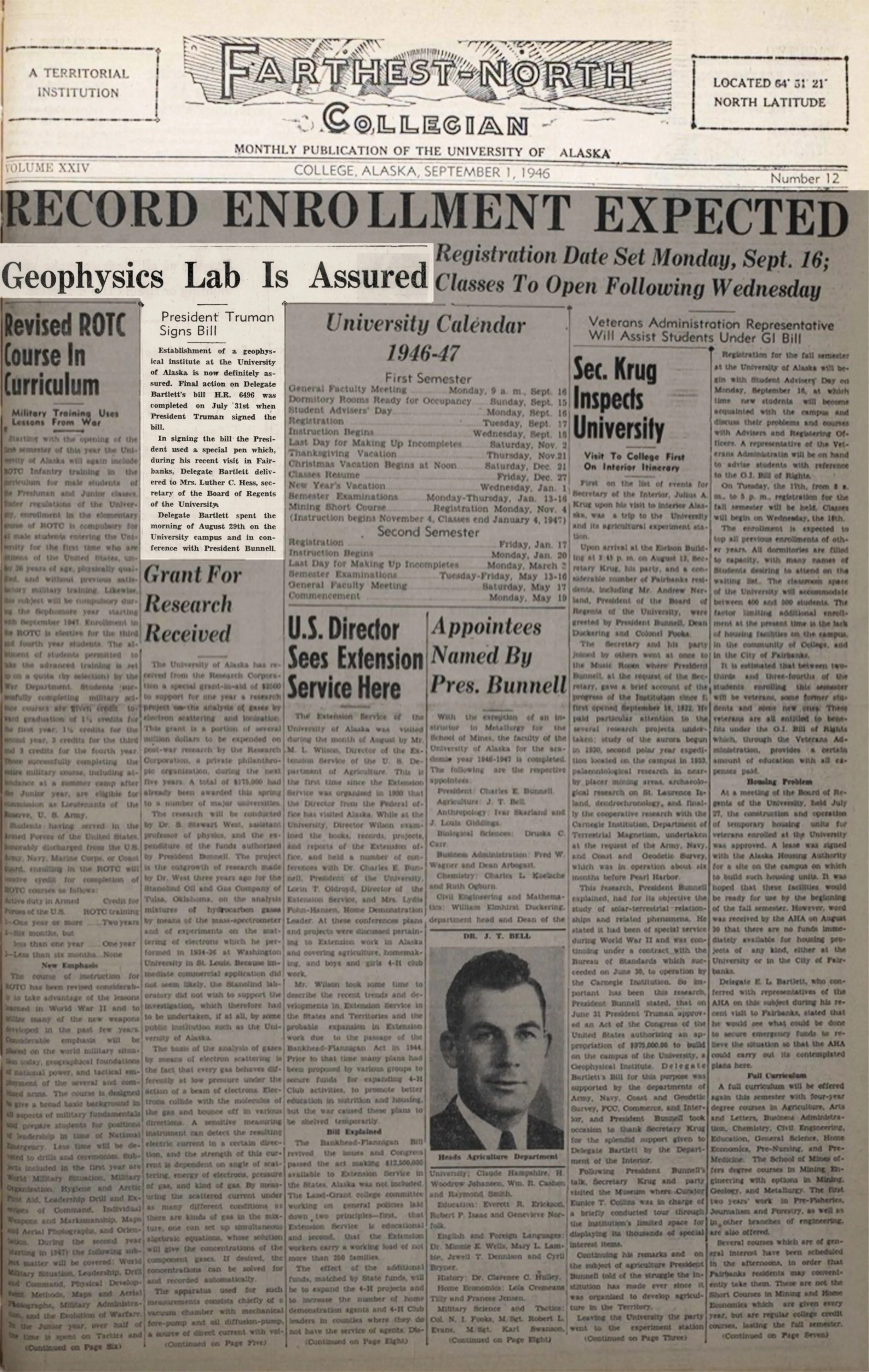 The Sept. 1, 1946, edition of the University of Alaska’s Farthest North Collegian newspaper notes President Harry Truman’s signing of legislation creating a geophysical institute on the campus. The newspaper had been regularly reporting on the legislation’s progress. Image modified from University of Alaska archives
