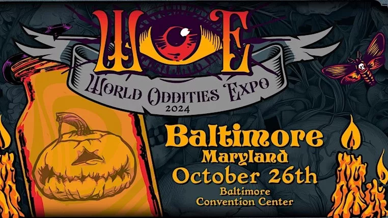 Welcome to our 5th annual Baltimore Event! The World Oddities Expo is a traveling oddities festival- a peculiar paradise where weird thrives! We pride ourselves on being an all inclusive artisan and small business fueled mega-convention. We feature artists, vendors, performers, educators, and guest speakers to create a macabre and magical experience for all! Let your curiosity guide you and explore the land of W.O.E! Shop our showroom floor packed with peculiar pleasures and treasures from artists and small businesses. You’ll find everything in the Lost Curio Marketplace from taxidermy, insects, macabre art, jewelry, home decor, and more! Visit our Oddity Ink Parlour, partnered with the infamous Villain Arts, bringing you talented tattoo artists from all over the land for tattoos on-site! Sign up for a hands-on workshop at WOE Labs! Learn something new from professionals in the field, regardless of your skill level. Listen to guest speakers at WOE Theater showcase their vast knowledge on a variety of interesting topics! Watch and indulge in mind-blowing Live Entertainment! Enjoy music performances, live painting, burlesque, and more!