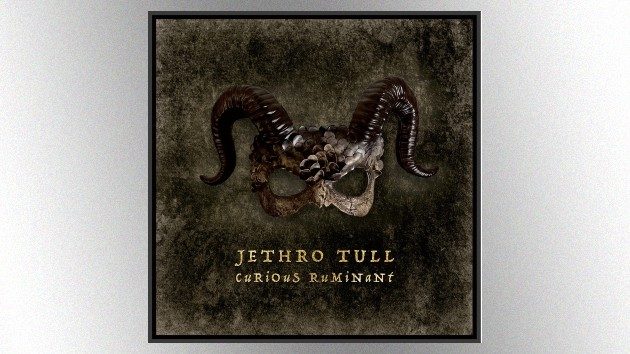 Jethro Tull announces new album, 'Curious Ruminant', coming in