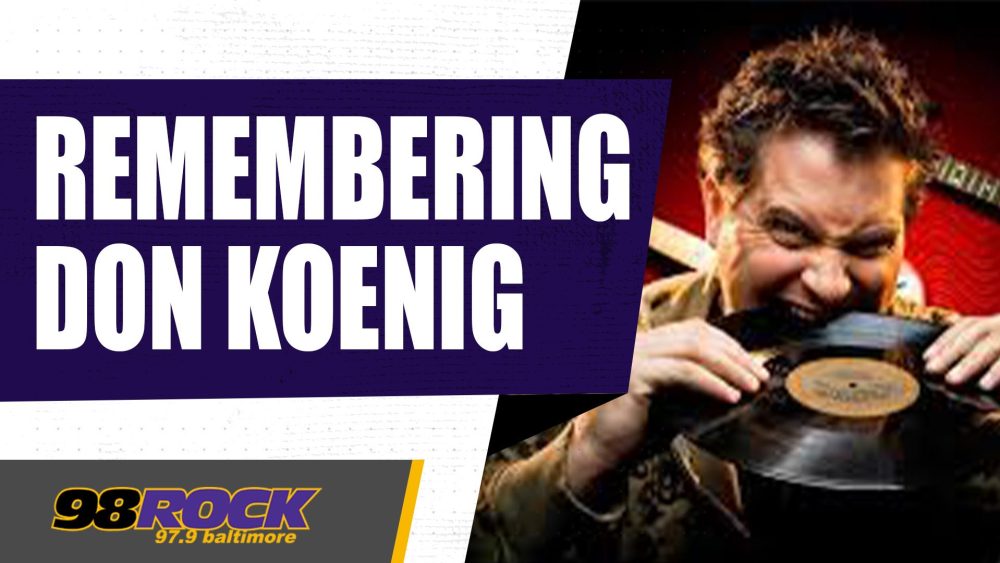 Remembering Don Koenig | 98 Rock Online