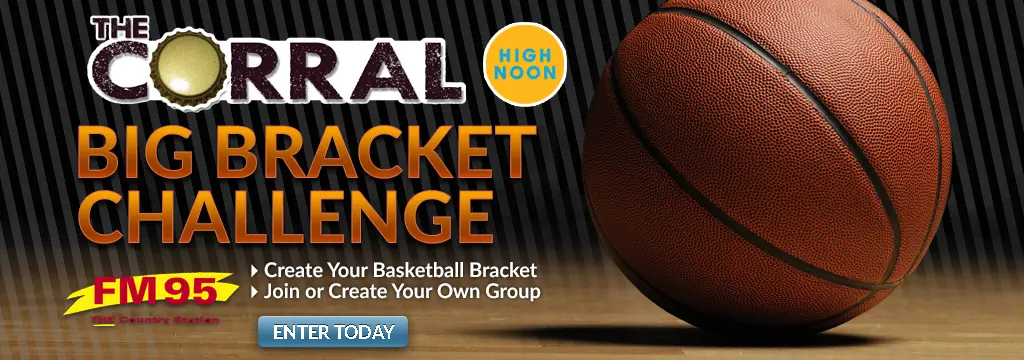 big-bracket-challenge-sponsor-home-banner_corral_high-noon_flipper_enter-today_fm95-2