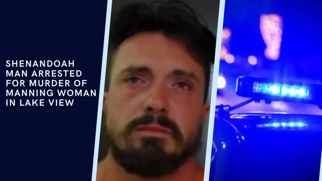 shenandoah-man-arrested-for-murder-of-manning-woman-in-lake-view
