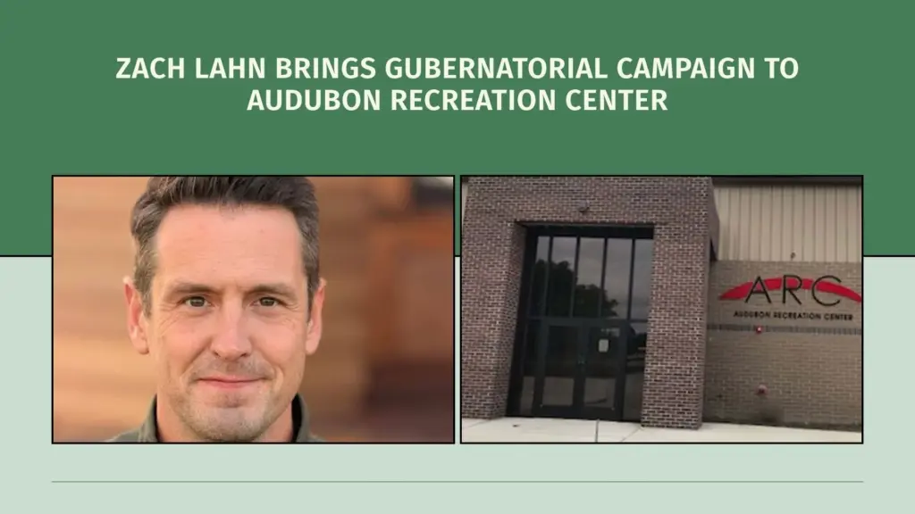 Zach Lahn Brings Gubernatorial Campaign to Audubon Recreation Center