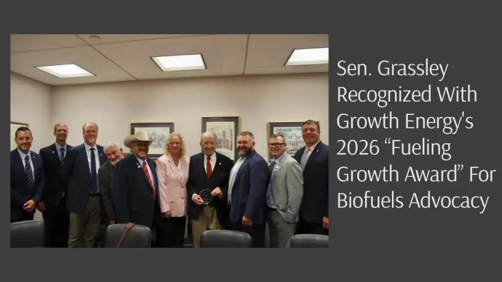 sen-grassley-recognized-with-growth-energys-2026-fueling-growth-award-for-biofuels-advocacy