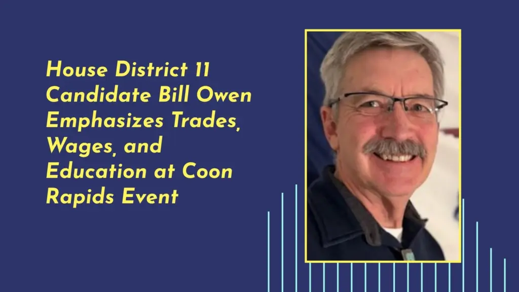 House District 11 Candidate Bill Owen Emphasizes Trades, Wages, and Education at Coon Rapids Event
