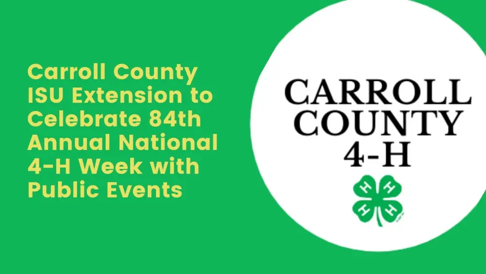 Carroll County ISU Extension to Celebrate 84th Annual National 4-H Week with Public Events